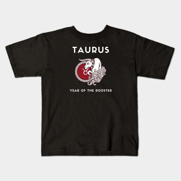 TAURUS / Year of the ROOSTER Kids T-Shirt by KadyMageInk